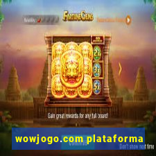 wowjogo.com plataforma